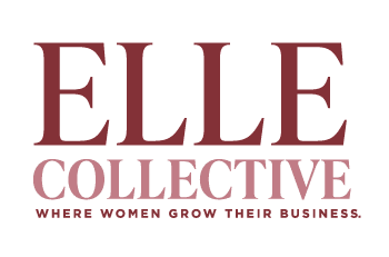 ELLE Collective: Where Women Grow Their Business